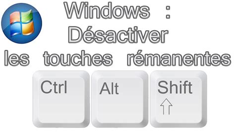 Activer les touches rémanentes windows 10